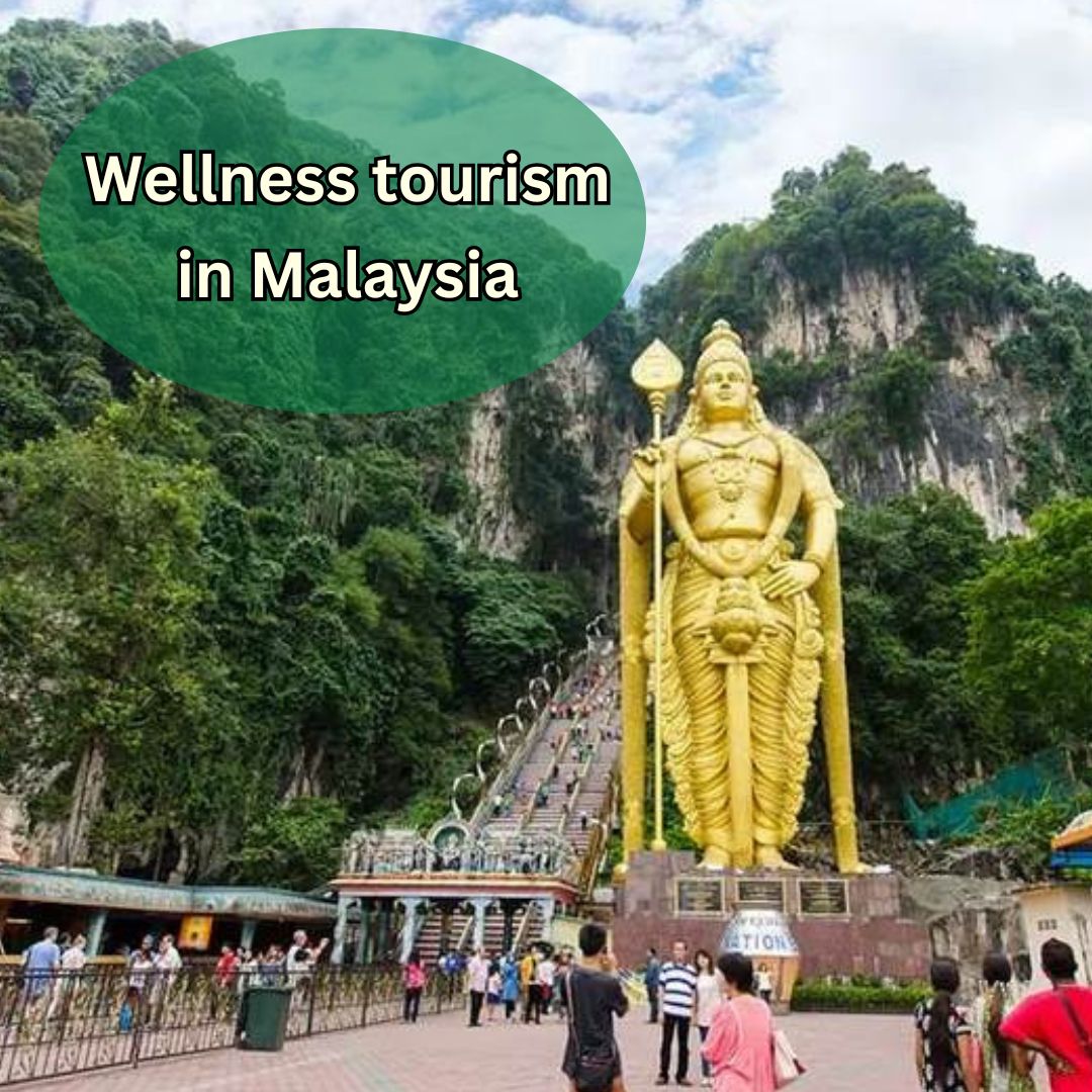 Wellness Tourism in Malaysia