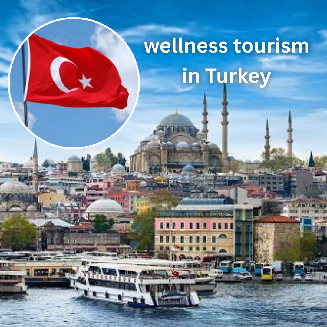 Wellness Tourism in Turkey